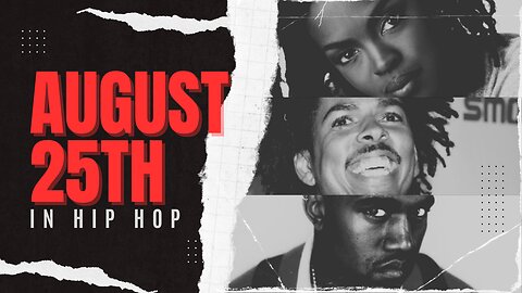 August 25th: This Day in Hip-Hop