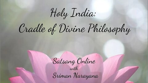 Holy India: Cradle of Divine Philosophy
