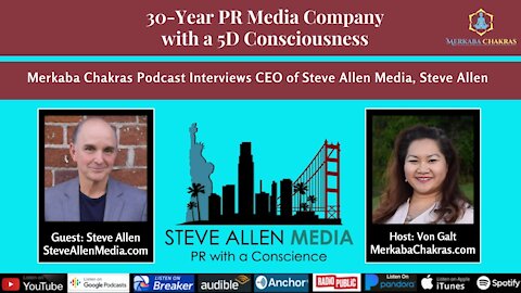 30-Year PR Media Company with a 5D Consciousness w/Steve Allen: Merkaba Chakras Podcast #49