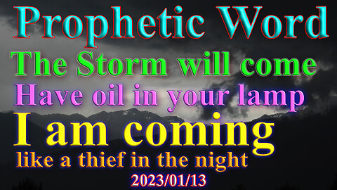 The storm will come, I am coming, prophecy