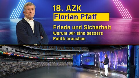 18. AZK – Florian Pfaff: peace and security – Why we need better politics | www.kla.tv/24657
