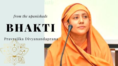 Understanding Devotion, Bhakti in the Upanishads by Pravrajika Divyanandaprana