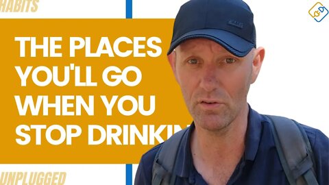 The Places You'll Go When You Stop Drinking Alcohol