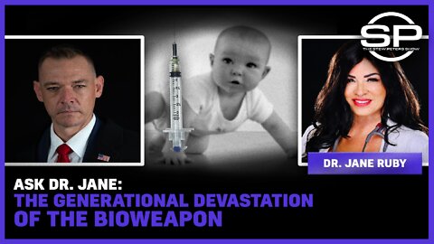 Ask Dr. Jane: The Generational Devastation Of The Bioweapon