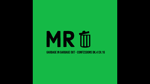 Garbage In Garbage Out - Confessions Bk.4 Ch.16