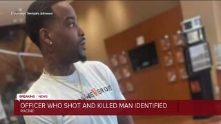 Officer who shot and killed Racine man identified