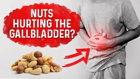 Why Do Nuts Irritate Your Gallbladder? Lectins In Food & Gallbladder Problems – Dr. Berg