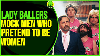 LADY BALLERS MOCKS TRANS WOMEN PARTICIPATING IN WOMEN'S SPORTS