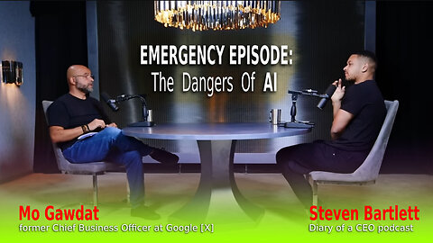 Steven Bartlett with Mo Gawdat (ex-Google Officer): On The Dangers Of AI