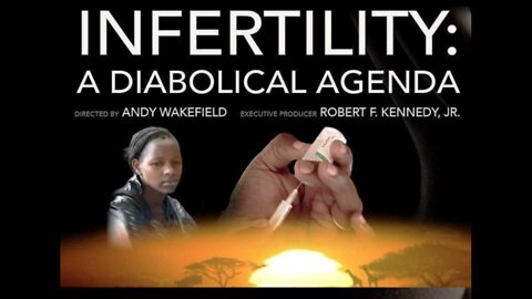 INFERTILITY: A DIABOLICAL AGENDA