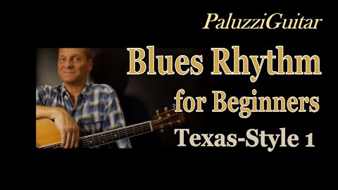 Blues Rhythm Guitar Lessons for Beginners [12 Bar Texas-Style]