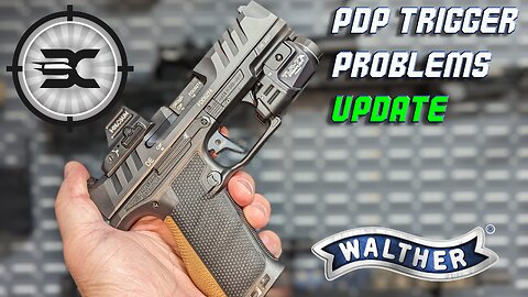 I had a problem with the walther PDP trigger
