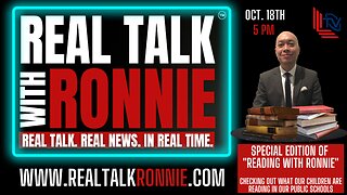 Real Talk With Ronnie - Special “Reading with Ronnie” Edition - Part 2 - (10/18/2022 Re-Broadcast)