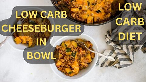 How To Make Low Carb Cheeseburger In Bowl