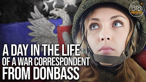 What Is It Like To Be A War Correspondent Based In Donbass?