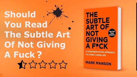 Should You Read The Subtle Art Of Not Giving A Fuck? | Book Review