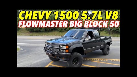 1997 Chevy 1500 5.7L V8 w/ FLOWMASTER SUPER 50 SERIES BIG BLOCK!