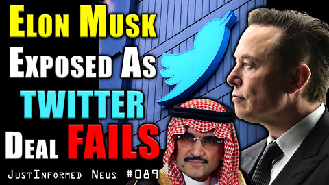 Globalist Gangsters Kill Elon Musk's Hostile Takeover Plans For Twitter! | JustInformed News #089