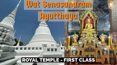 Wat Suae or Wat Senasnarama - First Class Royal Temple - Ayutthaya