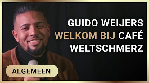Guido Weijers - welkom bij Café Weltschmerz
