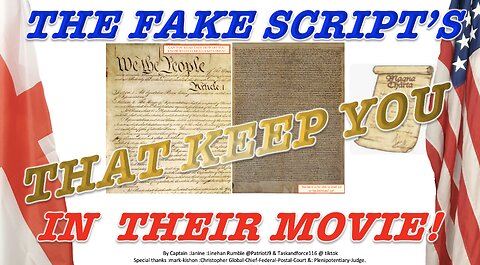 PROOF THEIR WAS NO FACTUAL CONSTITUTION UNTIL NOW! TRUMP SAID "YOU WILL LOVE THE WAY THIS MOVIE ENDS = THE FAKE SCRIPTS THAT KEEP YOU IN THEIR MOVIE