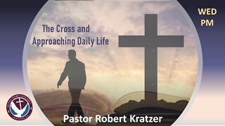 (07/14/21) The Cross and Approaching Daily Life #2