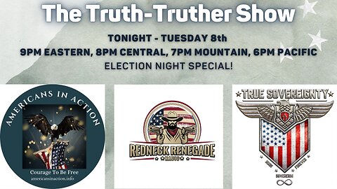 THE TRUTH-TRUTHER SHOW W/ AMERICANS IN ACTION! PART 9