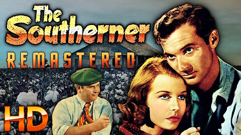 The Southerner - AI UPSCALED - HD REMASTERED (Excellent Quality)