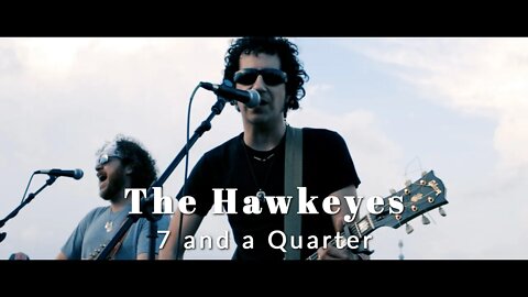 The Hawkeyes. 7 and a Quarter. Live at Indy Skyline Sessions
