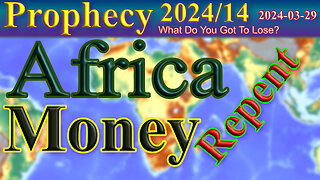 Africa – Money – Repent! Prophecy