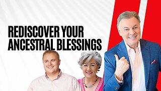 Rediscover Your Ancestral Blessings | Lance Wallnau