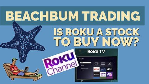 Is ROKU a Stock to Buy Now? - [BeachBum Trading] [Due Diligence] [DD] as of 11/28/2021