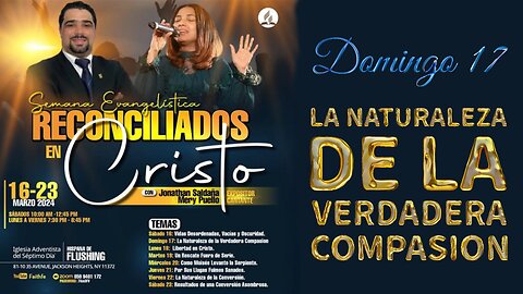 La Naturaleza de la Verdadera Compasion - Jonathan Saldaña | 03.17.24 | #faithfe #sda