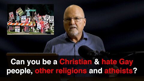 Can Christians hate Gay people, other religions and atheists? | What You’ve Been Searching For