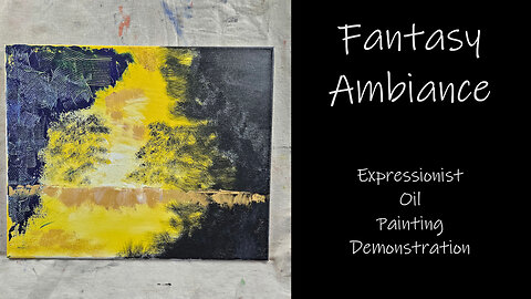 "Fantasy Ambiance" Abstract Expressionist Oil Painting #forsale #demonstration