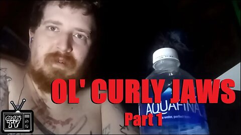 OL' CURLY JAWS: THE DARKEST STORY OF ALL TIME? (Part 1)