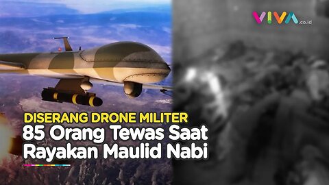 Perayaan Maulid Nabi Bersimbah Darah, Drone Militer Salah Sasaran