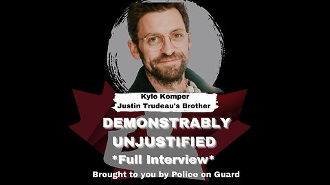 Demonstrably Unjustified (A Series) With Guest Kyle Kemper - Full Interview