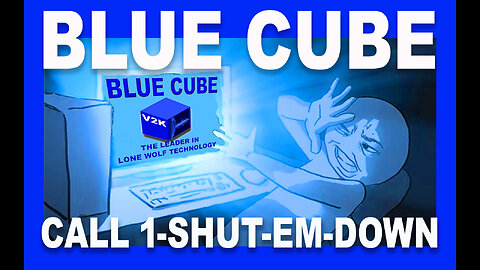 BLUE CUBE OFFERS DISSIDENT SHUT DOWN AND SUBVERSION PROGRAM