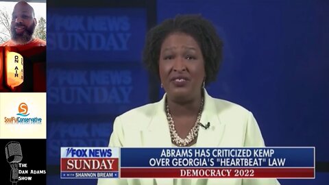The World According To Stacey Abrams: We Don't Know When A Pregnancy Starts???