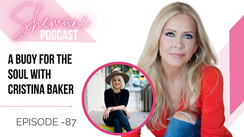 Episode 87: A Buoy for the Soul with Cristina Baker