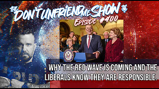 The Red Wave is coming and the Leftists are to blame. Ep.400 | 07NOV22