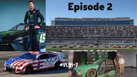 Episode 2 - Daytona International Speedway: ARCA Menards, Truck, Xfinity, and Cup Series