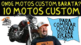 Onde comprar moto CUSTOM Barata? 10 motos custom para comprar, CHORAR ou dar RISADA?