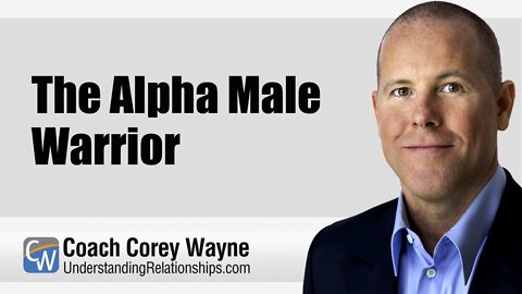 The Alpha Male Warrior