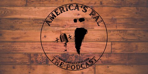 America's Pal Podcast Episode #2