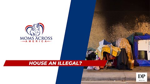 Will you give up your spare room to house an illegal? - Moms Across America