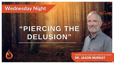 Piercing The Delusion | Pastor Jason Murray | 1/3/2024 LIVE