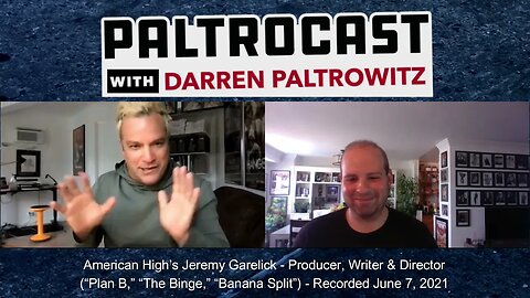 American High's Jeremy Garelick interview with Darren Paltrowitz