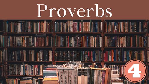 Proverbs Chapter 4 Bible Study